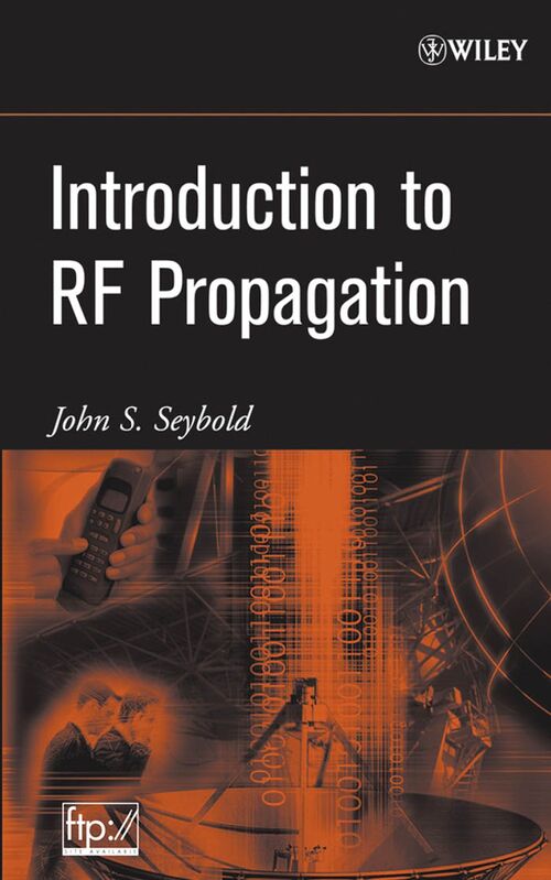Preview of Introduction to RF Propagation by John S. Seybold - Electronics Engineering